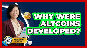 Why were altcoins developed?