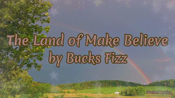 The Land of Make Believe by Bucks Fizz LYRICS