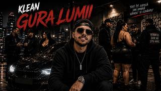KLEAN-Gura Lumii (Official Music Video)