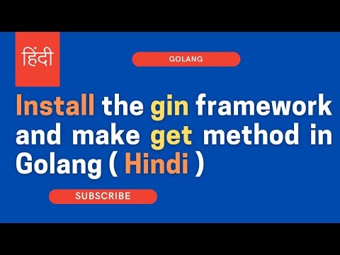 Gin API Go हिंदी | Install the gin framework and make get method in Golang ( Hindi )