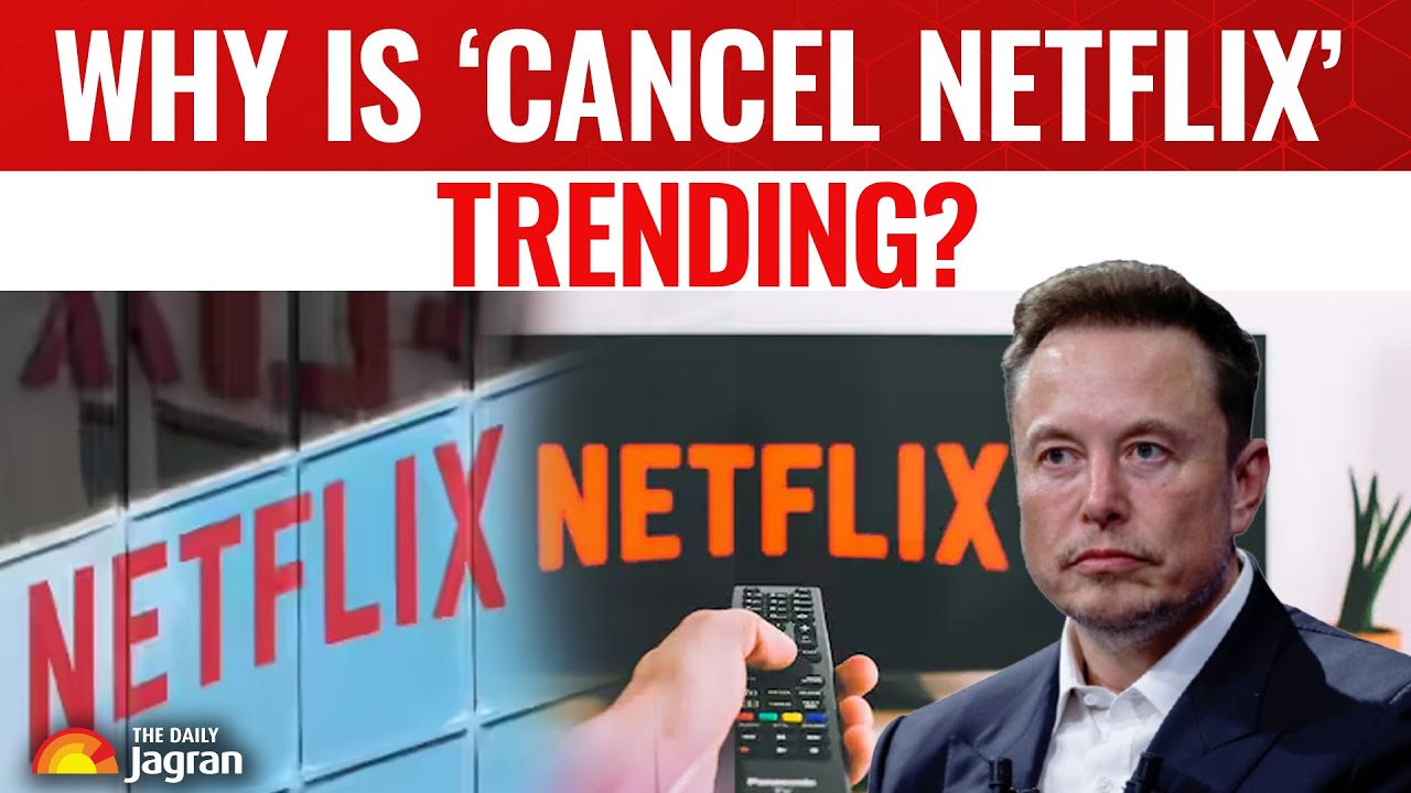 Cancel Netflix Trends: Users Cancel Netflix Subscription, Elon Musk Backs Netflix Boycott