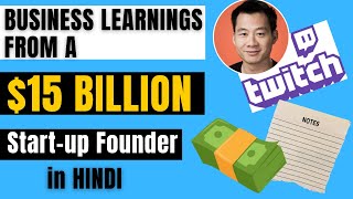 Business Lessons From $15 Billion Dollar Start-up | Twitch | Justin Kan