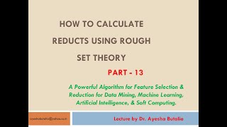 How to calculate Rough Sets Reducts  for Feature Selection and Reduction