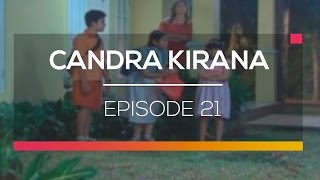 Candra Kirana - Episode 21