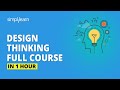 Design thinking full course  design thinking process  design thinking for beginners  simplilearn