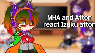 Mha and Afton react Izuku afton // Gacha neon // MHA+Afton family // Izuku afton