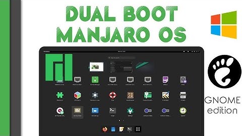 Dual Boot Manjaro OS Pahvo en Windows 10/11 | Beste GNOME-desktop