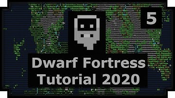 Dwarf Fortress Tutorial [2020] - Getting Started with Dwarf Fortress (part 5)