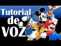 Mega Tutorial de Voces (Mickey, Donald, Mario, Luigi, Muppets)