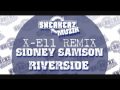 Sidney Samson - Riverside (X-Ell Remix)