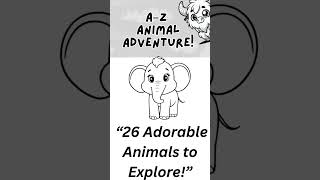 A-Z Animal Adventure: The Fun Way to Learn the Alphabet! #Homeschooling #preschool #alphabetlearning