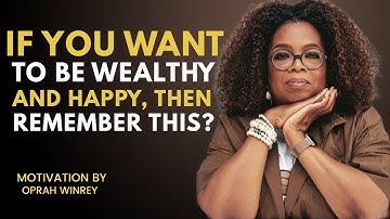 If You Want to Be Wealthy and Happy, Then Remember This -Oprah Winfrey Powerful Motivational Speech