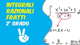Integrali Razionali Fratti 2 Grado - Come Svolgerli
