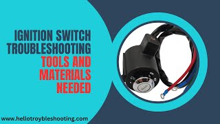 Ignition Switch Troubleshooting Tools You Need Right Now!