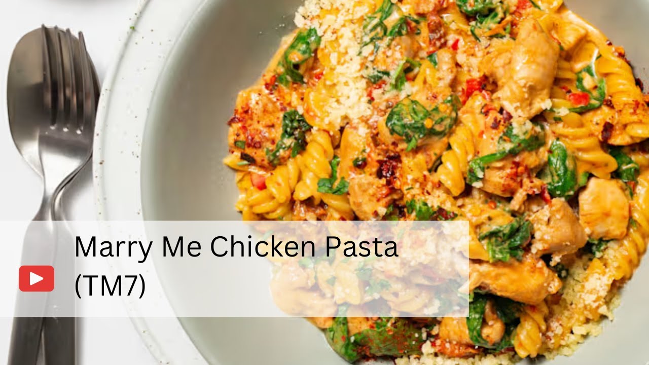 TM7 - 'Marry Me Chicken'