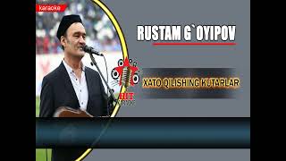 Rustam G`oyipov -  Xato qilishingni kutarlar (karaoke minus)