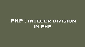 PHP : integer division in php
