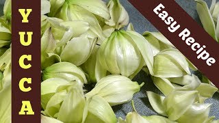 Yucca Flower Comfort Food: From a foraging friend's family
