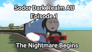 'Sodor Dark Realm AU Episode 1' 'The Nightmare Begins'