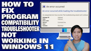 How To Fix Program Compatibility Troubleshooter Not Working in Windows 10/11
