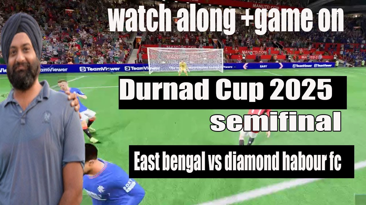East Bengal vs Diamond Harbour FC | Durand Cup 2025 Semifinal | Watch Along + Gameplay