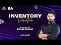 Introduction | Lecture 4 | Inventory Valuation | AS Level Accounting 9706 | Rohail Ahmed