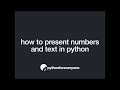 Use print to present numbers and text in Python