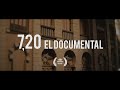 7,20 el documental