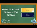 Flutter Atomic Design: Atom Button (02)