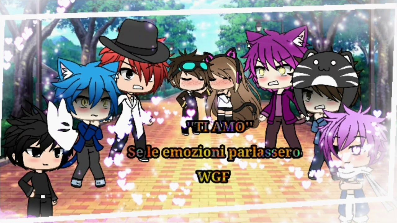 ''Ti amo'' se le emozioni parlassero-Gacha life(WGF)