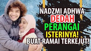 Terbongkar! Nadzmi Adhwa Dedah Ini Perangai Sebenar Isterinya! Buat Ramai Terkejut