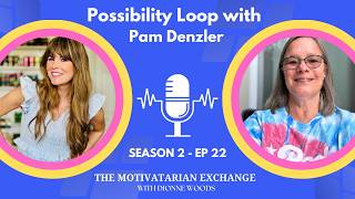 How Creativity Changes Lives: The Possibility Loop with Pamela Fox Denzler