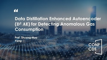 CONFCDS 2023—Data Distillation Enhanced Autoencoder (𝐃^𝟐 𝐀𝐄) for Detecting Anomalous Gas Consumption