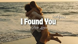  I Found You - Romantic Love Song | Lyrics Video