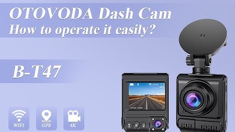4K Dash Cam B-T47 Basic Function Operation Video