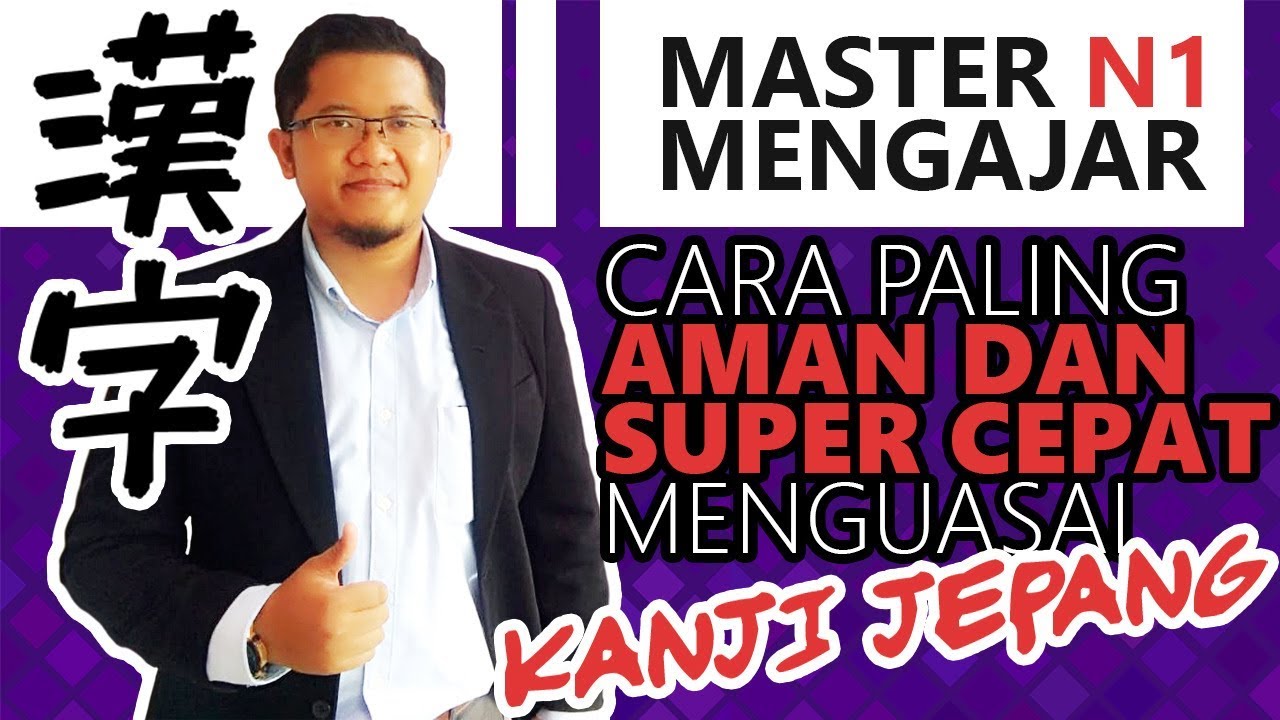 MENGUASAI 2000+ KANJI KARENA MENGGUNAKAN CARA YANG TEPAT
