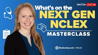 LIVE NCLEX® REVIEW | What's on the Next Gen NCLEX® | NCLEX Bootcamp