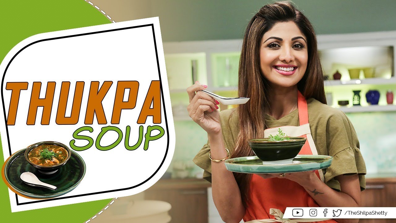 Thukpa Soup | Shilpa Shetty Kundra | Healthy Recipes | The Art Of Loving Food