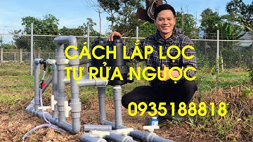Cách lắp lọc xả ngược , vệ sinh lọc tự động bằng van khoá