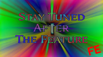 Stay Tuned After The Feature and Feature Presentation Enhanced with Diamond 3