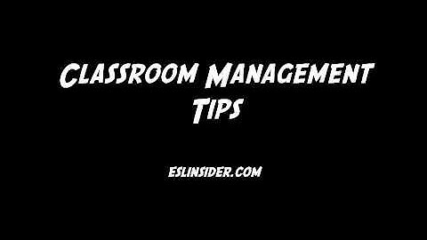 22 Classroom Management Tips for Teaching ESL