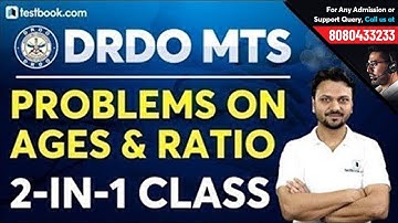 Problems on Ages & Ratio and Proportion | 2-in-1 Special Math Class for DRDO MTS 2020 by Vineet Sir