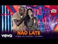 Turma do Pagode, Taianna - Não Late (Ao Vivo)