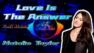 DJ Love Is The Answer - Natalie Taylor || Asek Lakon Remix Full Bass