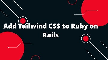 Ruby on Rails Tutorial #26: 🚀 How to Add Tailwind CSS to Your Rails Application! 🌟