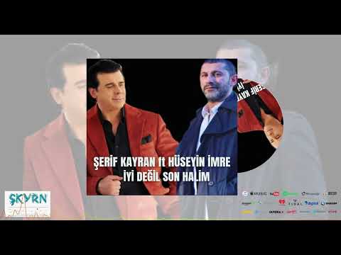 Hüseyin İmre ft Şerif Kayran İyi Değil Son Halim 2022