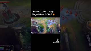 The 1.2 Mil Mastery Guide to Lvl 1 Proxy Singed 🏃🛞