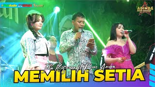 Memilih Setia - Icha Kiswara Ft. Rere Amora_Adinda Musik Live Gempol Sari Tanggulangin - Fuji Audio