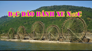 Độc Đáo Guồng Nước, Bánh xe Nước của người vùng Cao Thanh Hóa
