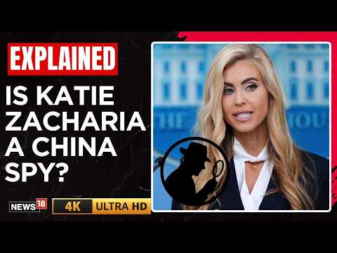 Katie Zacharia A China Spy? Trump's New WH Press Secretary Faces Bar Exam Questions | 4K | N18G